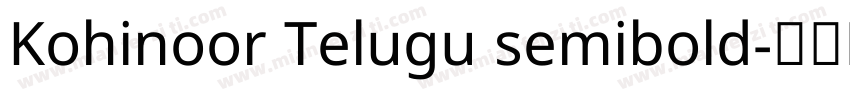 Kohinoor Telugu semibold字体转换